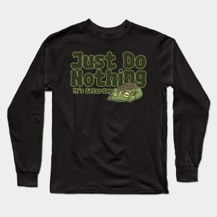 Just Do Nothing Long Sleeve T-Shirt